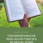 The Importance of Read Aloud Time in a Bilingual Home
